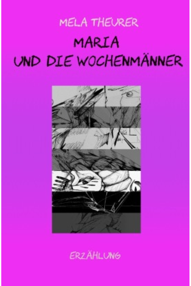 Maria und die Wochenmänner