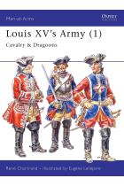 LOUIS XV'S ARMY (1): Cavalry & Dragoons: v.1 (Men-at-Arms)