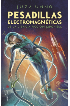 PESADILLAS ELECTROMAGNETICAS DE LA CIENCIA FICCION JAPONESA