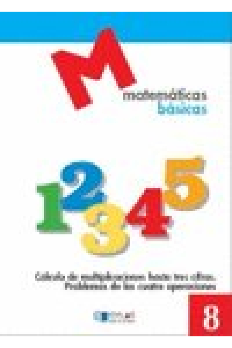 MATEMATICAS BASICAS - 8 Cálculo de multiplicaciones hasta tres cifrasááááááááááááááááááááááááááááááá