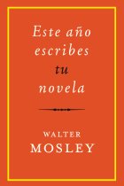 Este año escribes tu novela (Manuel de escritura)