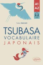 Tsubasa: Vocabulaire japonais - A1-A2 - avec exercices corrigés et fichiers audio