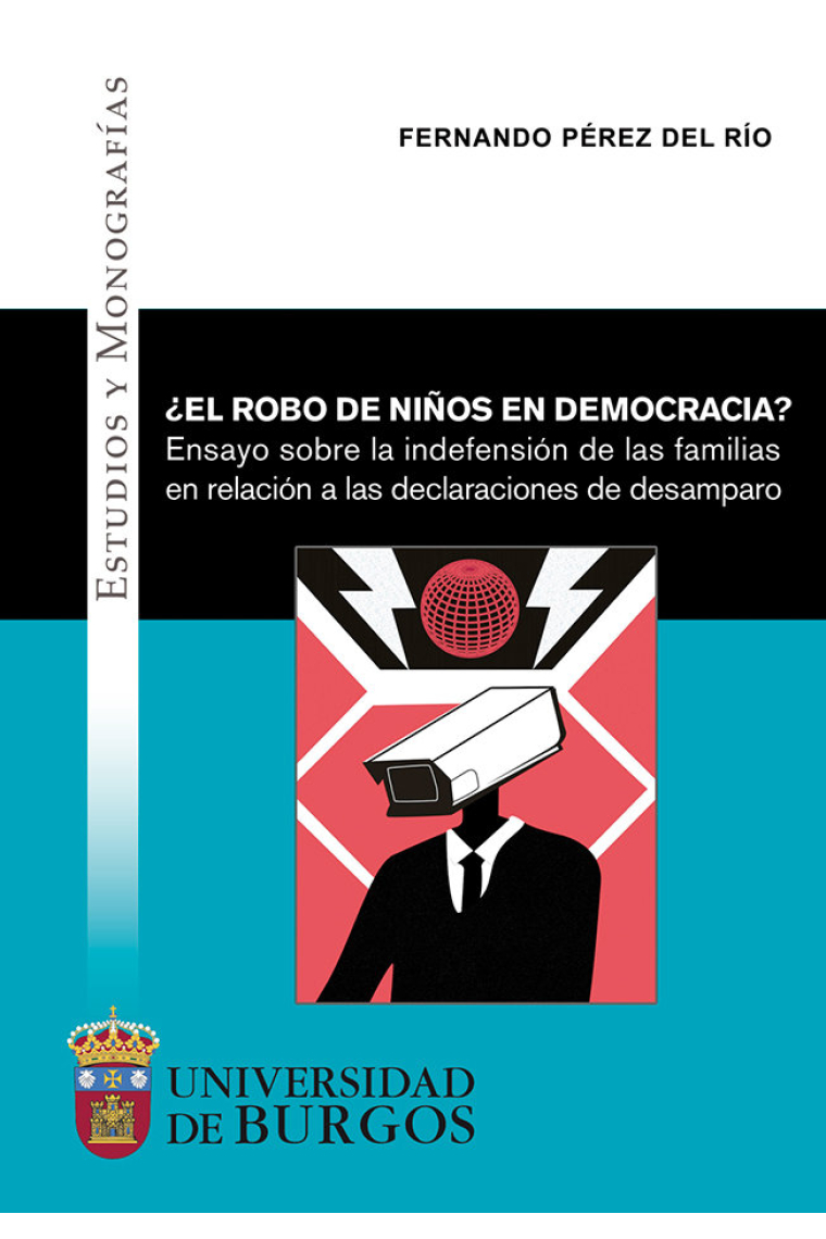 EL ROBO DE NIÑOS EN DEMOCRACIA ENSAYO SOBRE LA INDEFENSION D