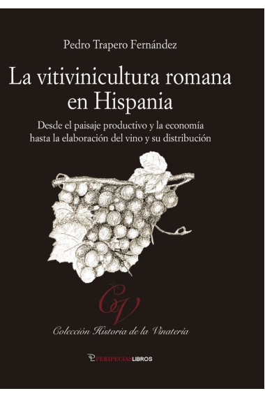 LA VITIVINICULTURA ROMANA EN HISPANIA