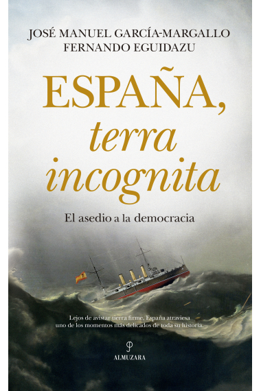 España, terra incognita. El asedio a la democracia