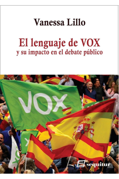 El lenguaje de Vox y su impacto en el debate público