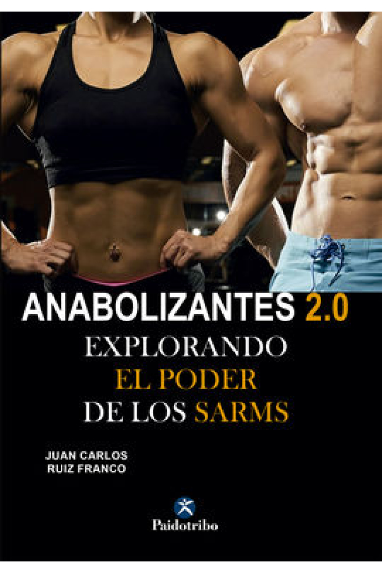 Anabolizantes 2.0. Explorando el poder de los SARMs