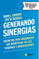 Generando sinergias. Secretos para maximizar los beneficios de las Fusiones y Adquisiciones