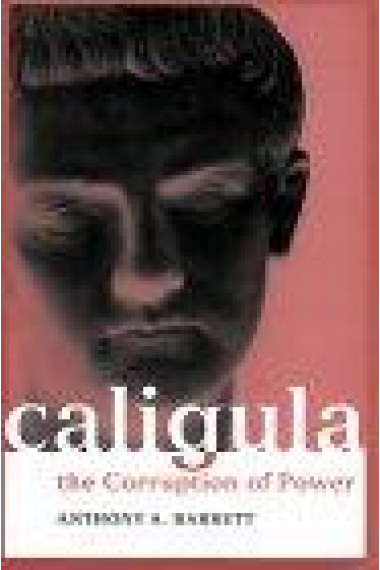 Caligula. The corruption of power