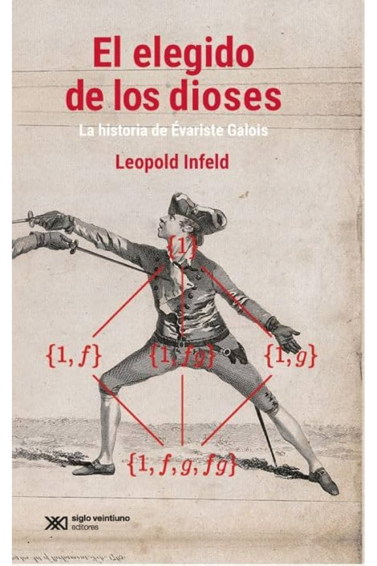 El elegido de los dioses. La historia de Évariste Galois