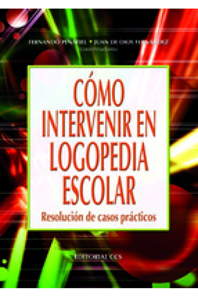 Cómo intervenir en logopedia escolar. Resolución de casos prácticos