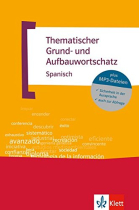 Thematischer Grund-und Aufbauwortschatz Spanisch (neue Ausgabe)