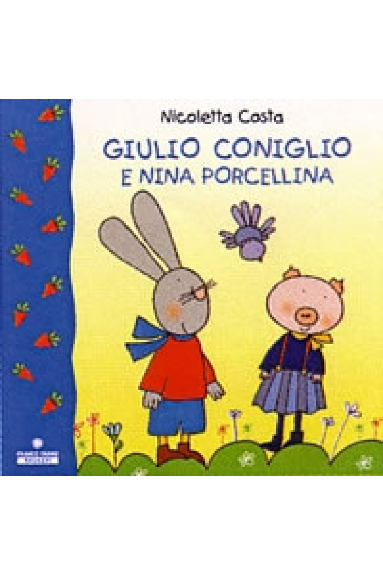 Giulio Coniglio e Nina Porcellina