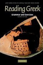 Reading Greek: Grammar and Exercises (2nd Edition)