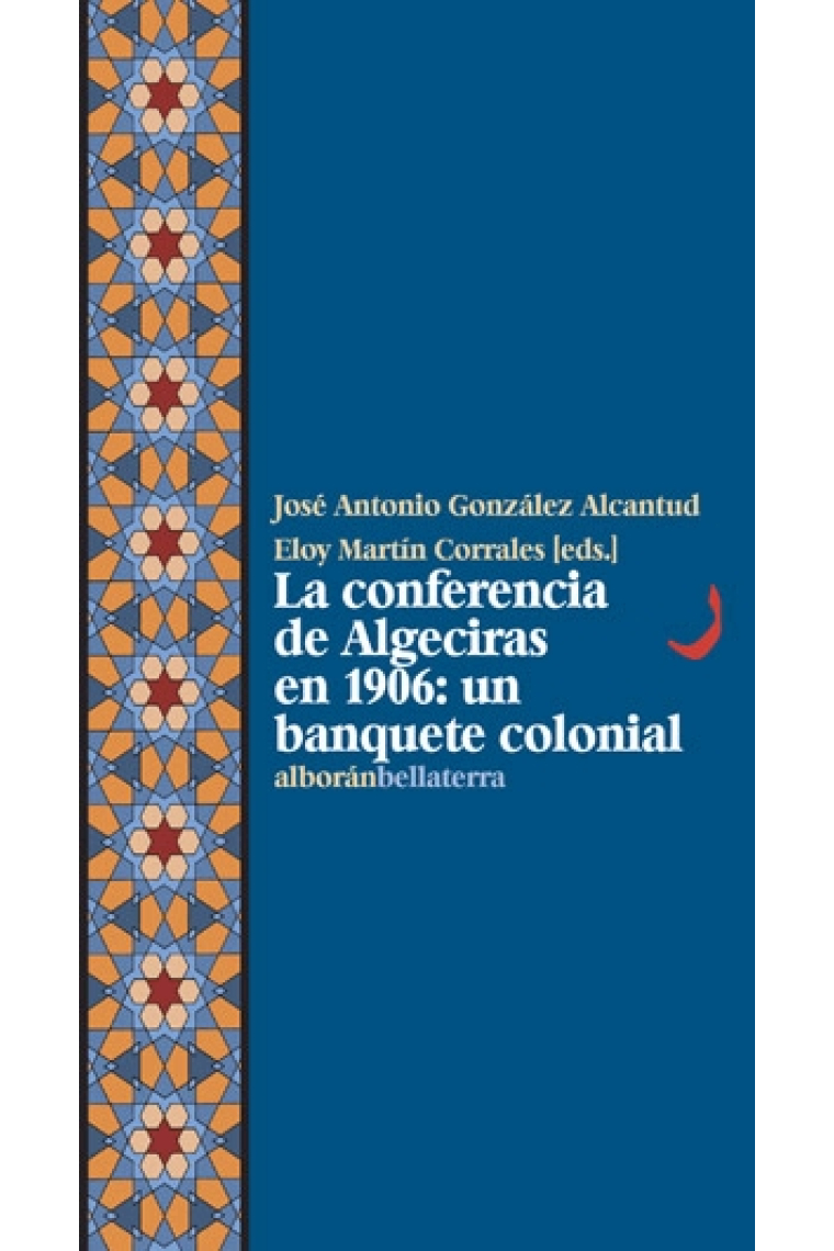 La conferencia de Algeciras en 1906: un banquete colonial