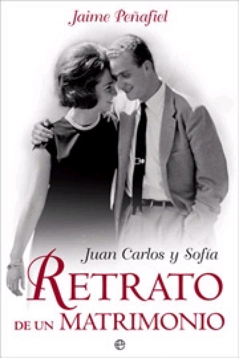 Juan Carlos y Sofía. Retrato de un matrimonio