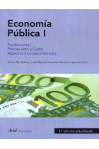 Economía Pública I. Fundamentos. Presupuesto y Gasto. Aspectos