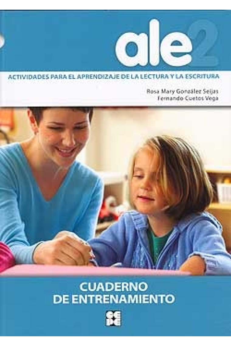 ALE 2 Actividades para el aprendizaje de la lectura y la escritura. Cuaderno de entrenamiento.