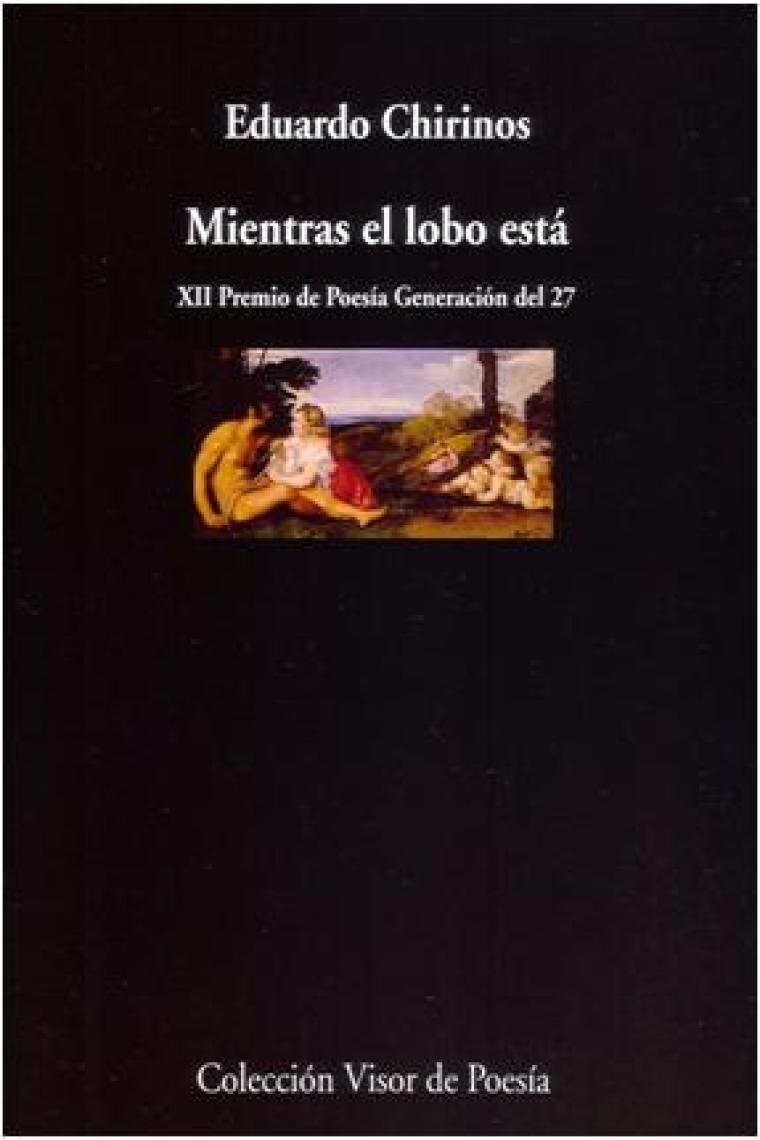 Mientras el lobo está (XII Premio de Poeía Generación del 27)