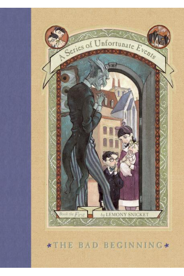 The Bad Beginning (Series of Unfortunate Events, 1)