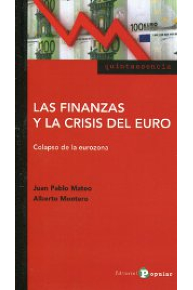 Las finanzas y la crisis del euro. Colapso de la eurozona