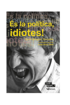 És la política, idiotes!