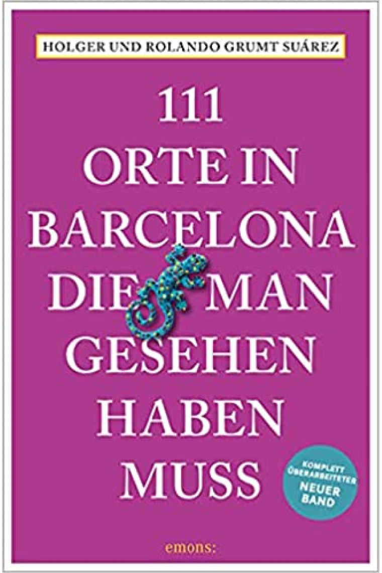 111 Orte in Barcelona, die man gesehen haben muss