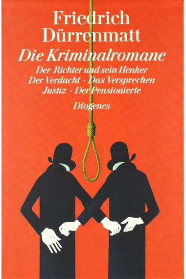 Die Kriminalromane. Der Richter und sein Henker, Der Verdacht, Das Versprechen, Justiz, Der Pensionierte