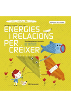 Energies i relacions per créixer : Un plantejament creatiu per gestionar les emocions