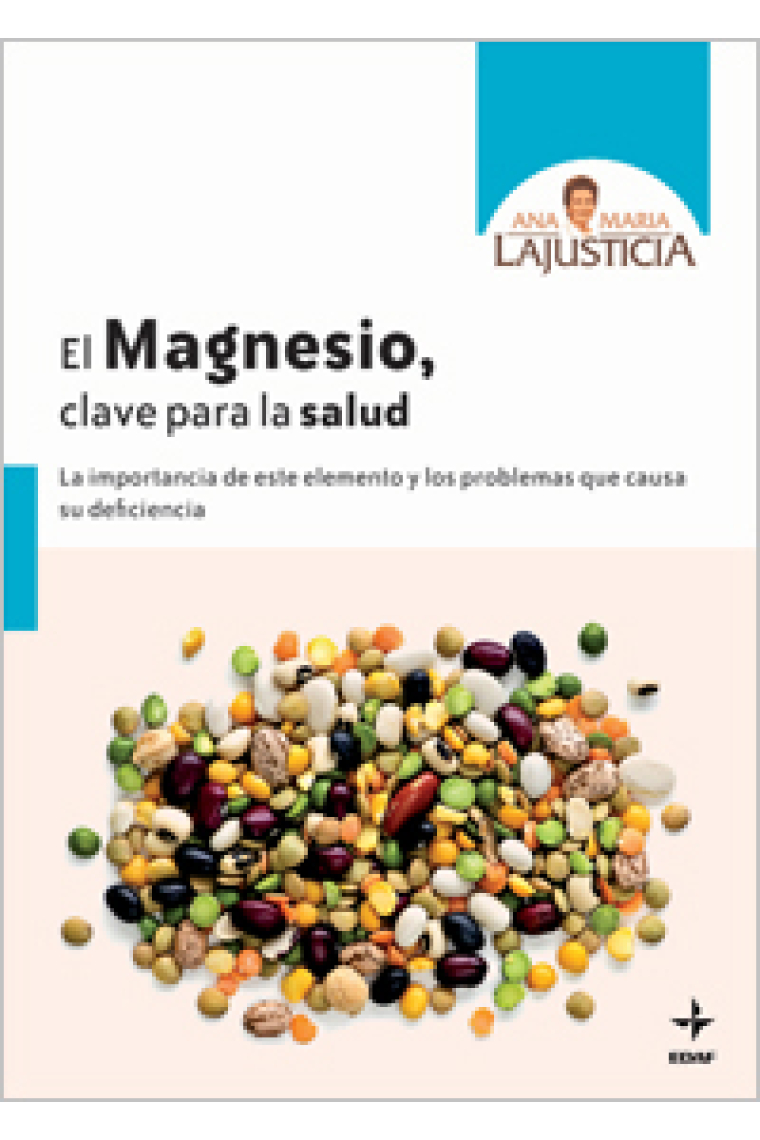 El magnesio, clave para la salud. La importancia de este elemento y los problemas que causa su deficiencia