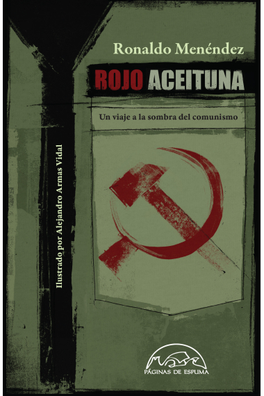 Rojo aceituna. Un viaje a la sombra del comunismo