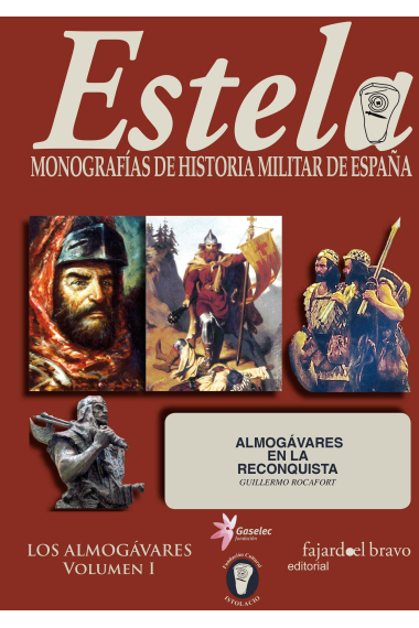 Estela. Monografías de la historia militar de España. Los Almogávares. Volumen 1