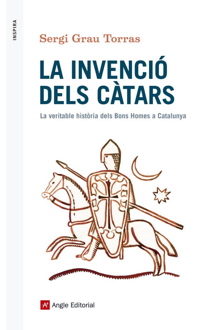 La invenció dels càtars. La veritable història dels Bons Homes a Catalunya