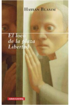 El loco de la plaza Libertad