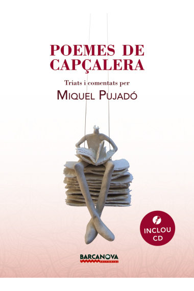 Poemes de capçalera. Triats i comentats per Miquel Pujadó (inclou CD)