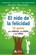 El nido de la felicidad. 12 pasos para educar con éxito a los niños