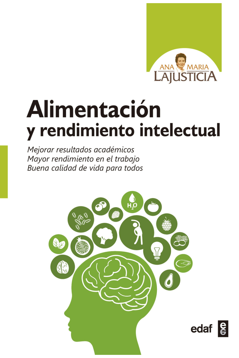 Alimentación y rendimiento intelectual. Mejorar resultados académicos. Mayor rendimiento en el trabajo. Buena calidad de vida