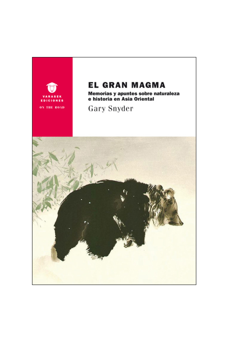 El gran magma. Memorias y apuntes sobre naturaleza e historia en asia oriental