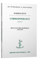 Correspondance, Livre 2: Opuscules philosophiques (1476-1479)