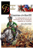 Guerras civiles III. La independencia de los virreinatos de la monarquía española en América