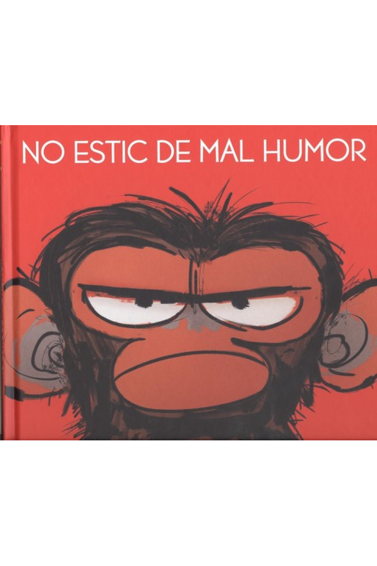 No estic de mal humor