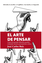 El arte de pensar: cómo los grandes filósofos pueden estimular nuestro pensamiento crítico