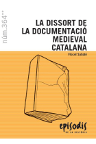 La dissort de la documentació medieval catalana