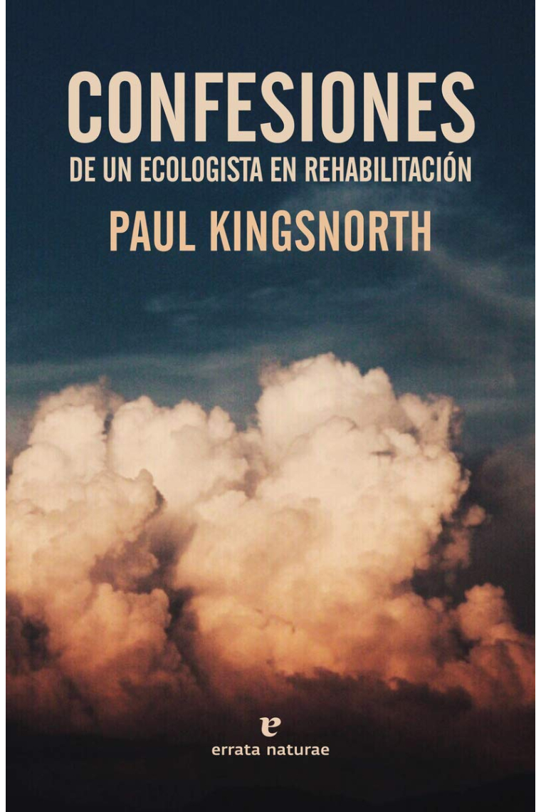 Confesiones de un ecologista en rehabilitzación