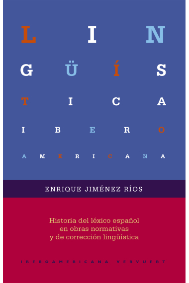 Historia del léxico español en obras normativas y de corrección lingüística