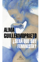 ¿Será que soy feminista?