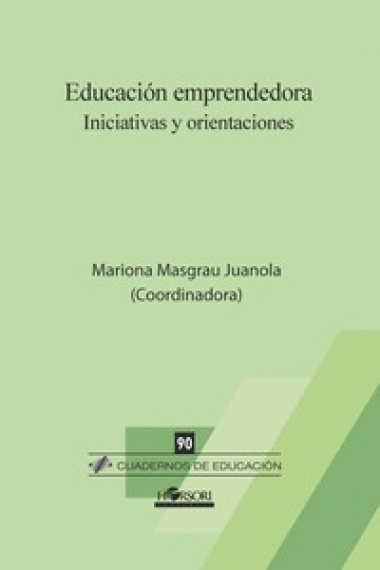 Educación emprendedora. Iniciativas y orientaciones