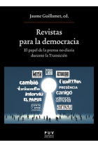 Revistas para la democracia  el papel de la prensa no diaria durante la Transición