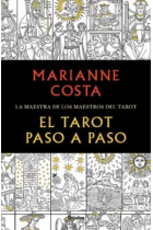 El tarot paso a paso: Historia, iconografía, interpretación y lectura.