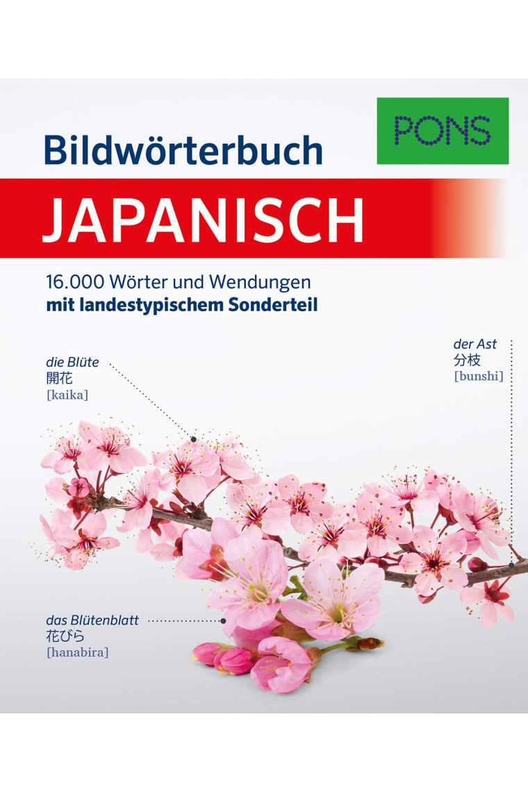 PONS Bildwörterbuch Japanisch: 16.000 Wörter und Wendungen mit landestypischem Sonderteil